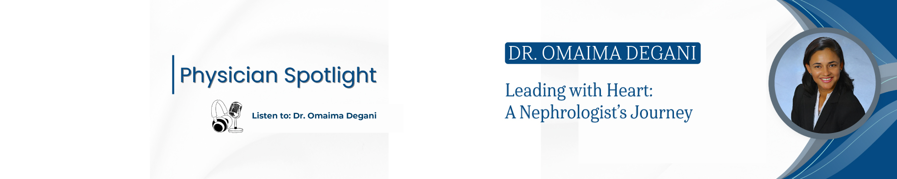 Dr. Omaima Degani: Leading with Heart Podcast